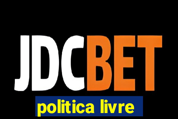 politica livre